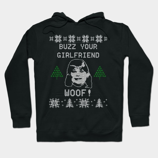 Buzz Your Girlfriend Woof Hoodie by geekingoutfitters